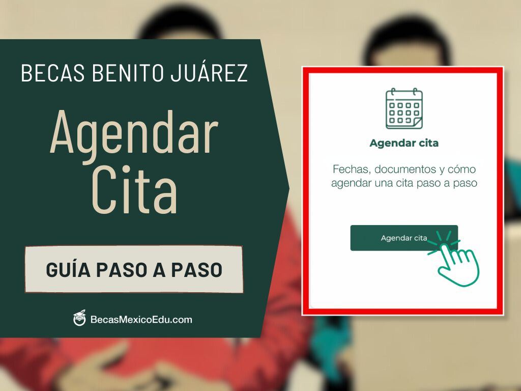 Cómo agendar mi cita para la beca Benito Juárez 2024 Cómo agendar mi cita para la beca Benito Juárez 2024