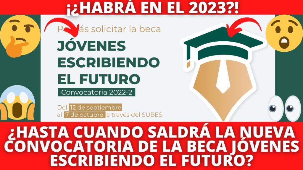 ¿Cuándo sale la próxima convocatoria de becas?