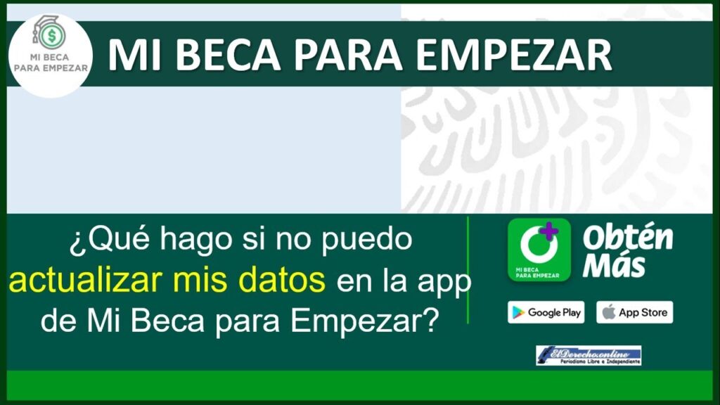 ¿Qué pasa si no puedo actualizar mis datos de Mi Beca para Empezar?