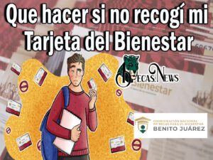 ¿Qué pasa si no recojo mi tarjeta Bienestar Beca Benito Juárez a tiempo?